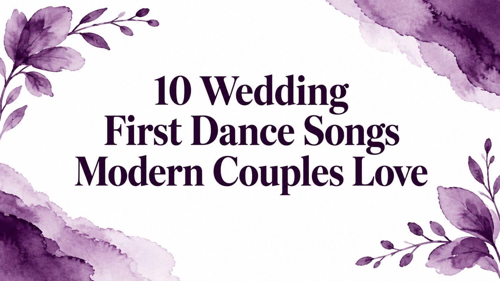 10 Wedding First Dance Songs Modern Couples Love